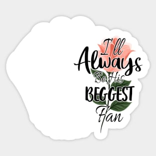 I'll always be your biggest fan mama gift, Floral Baseball gift for her, Baseball Mom&Aunt Gift Sticker